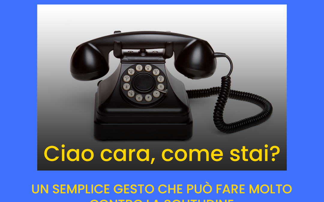 Campagna Nazionale contro la solitudine durante l’emergenza sanitaria
