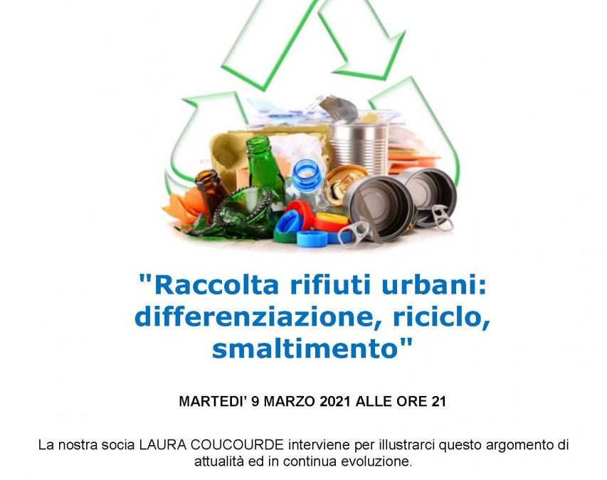 LE SOCIE PER LE SOCIE – RACCOLTA DEI RIFIUTI URBANI: DIFFERENZIAZIONE RICICLO SMALTIMENTO